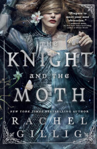 The cover of The Knight and the Moth by Rachel Gillig