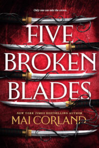 The cover of Five Broken Blades by Mai Corland