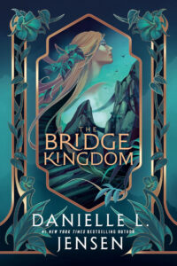 The cover of The Bridge Kingdom by Danielle L. Jensen