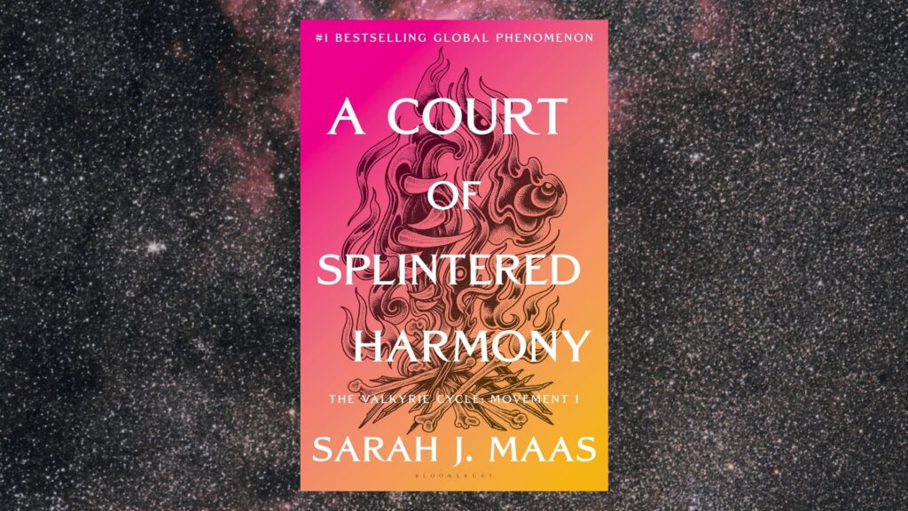 The cover of A Court of Splintered Harmony by Sarah J. Maas against a starry sky