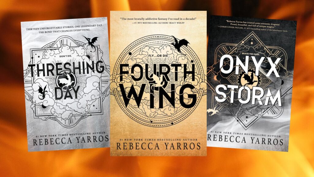 The covers of Threshing Day, Fourth Wing, and Onyx Storm